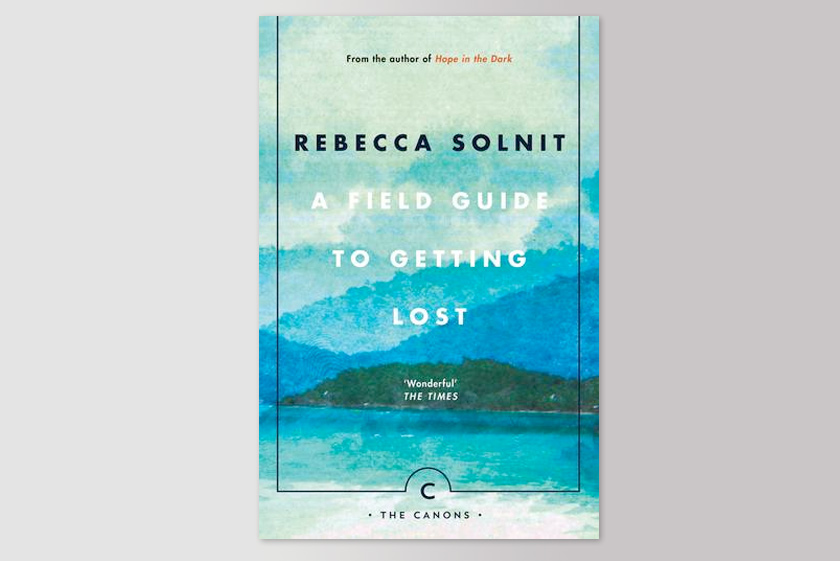 A Field Guide to Getting Lost