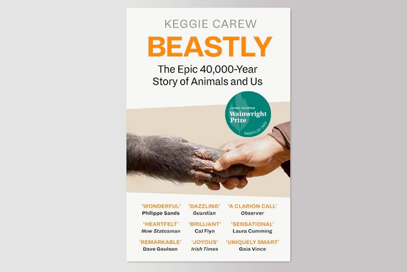 Beastly: A New History of Animals and Us