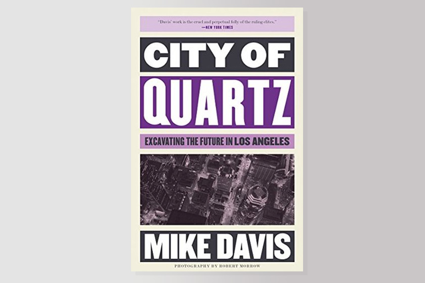 City of Quartz: Excavating the Future in Los Angeles 