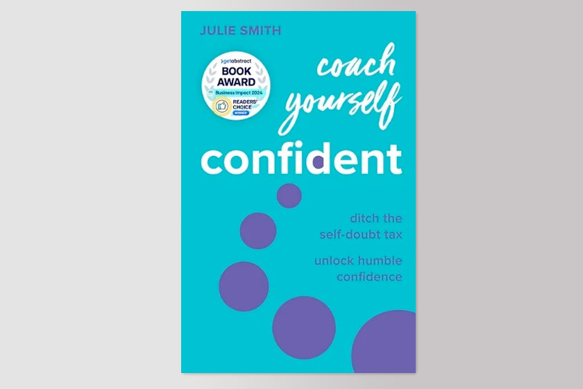 Coach Yourself Confident: Ditch the self-doubt tax, unlock humble confidence