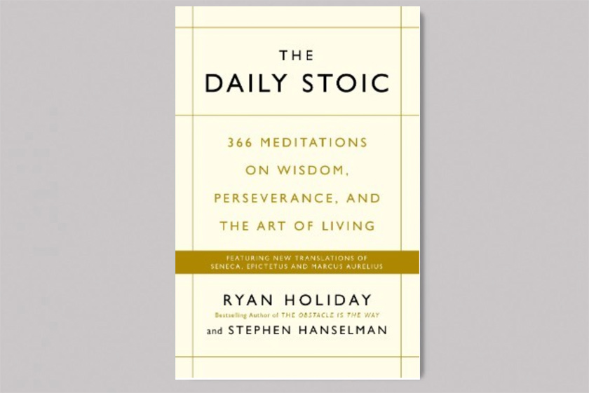 The Daily Stoic: 366 Meditations for Clarity, Effectiveness, and Serenity