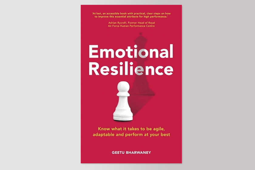Emotional Resilience: Know what it takes to be agile, adaptable and perform at your best