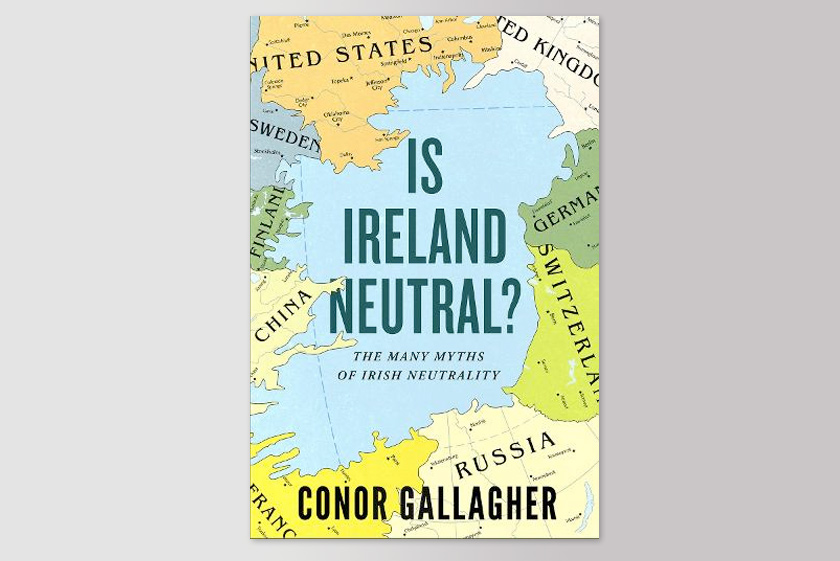 Is Ireland Neutral?: The Many Myths of Irish Neutrality