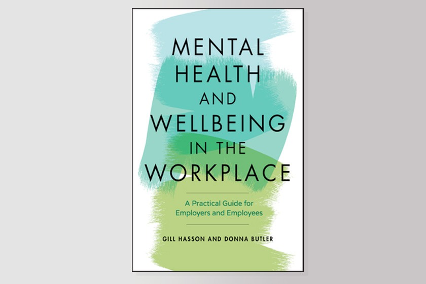 Mental Health and Wellbeing in the Workplace: A Practical Guide for Employers and Employees