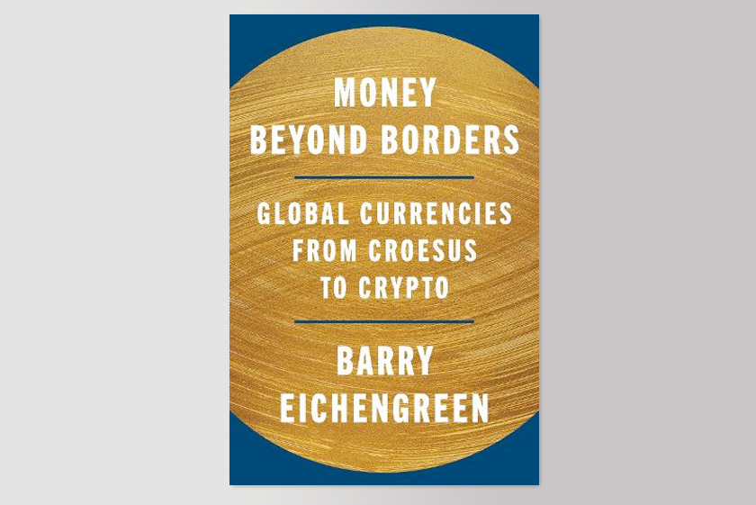 Money Beyond Borders: Global Currencies from Croesus to Crypto