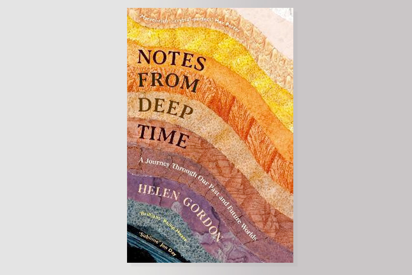 Notes from Deep Time : A Journey Through Our Past and Future Worlds