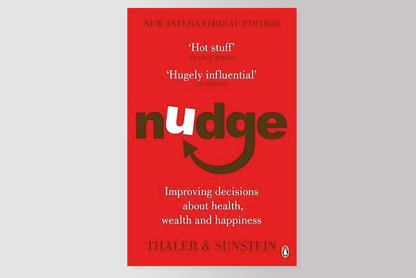 Nudge: Improving Decisions About Health, Wealth and Happiness