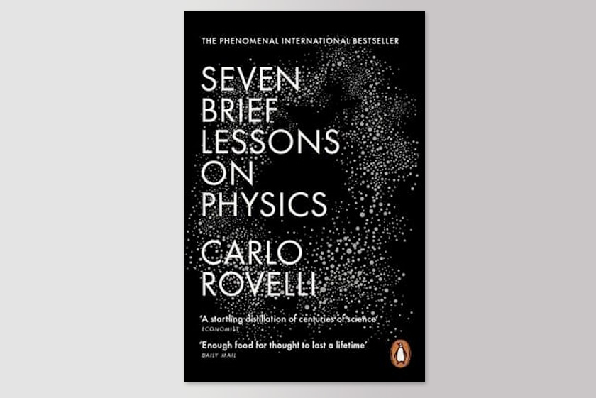 Seven Brief Lessons on Physics