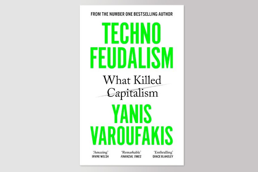 Technofeudalism: What Killed Capitalism