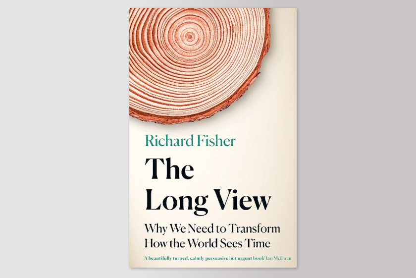 The Long View: Why We Need to Transform How the World Sees Time