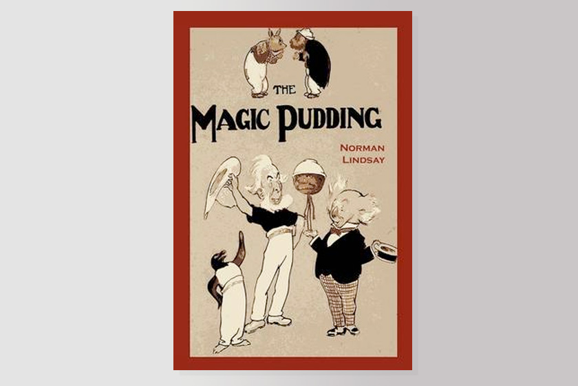 The Magic Pudding : Being the Adventures of Bunyip Bluegum and His Friends