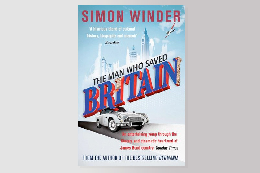 The Man Who Saved Britain: A Personal Journey into the Disturbing World of James Bond