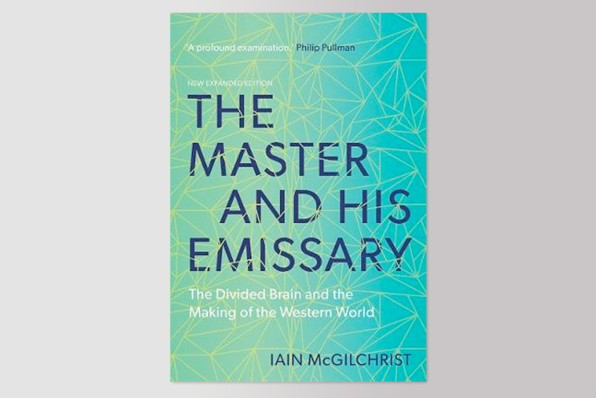 The Master and His Emissary: The Divided Brain and the Making of the Western World