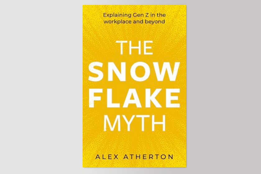 The Snowflake Myth: Explaining Gen Z in the workplace and beyond