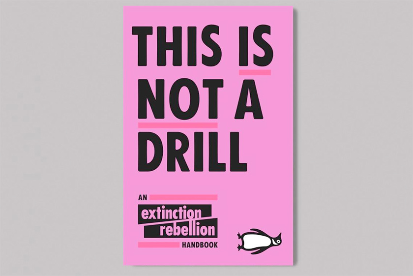 This Is Not A Drill - Extinction Rebellion