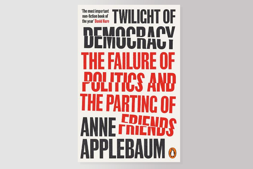 Twilight of Democracy: The Seductive Lure of Authoritarianism