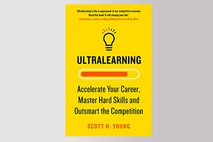 Ultralearning: Seven Strategies for Mastering Hard Skills and Getting Ahead