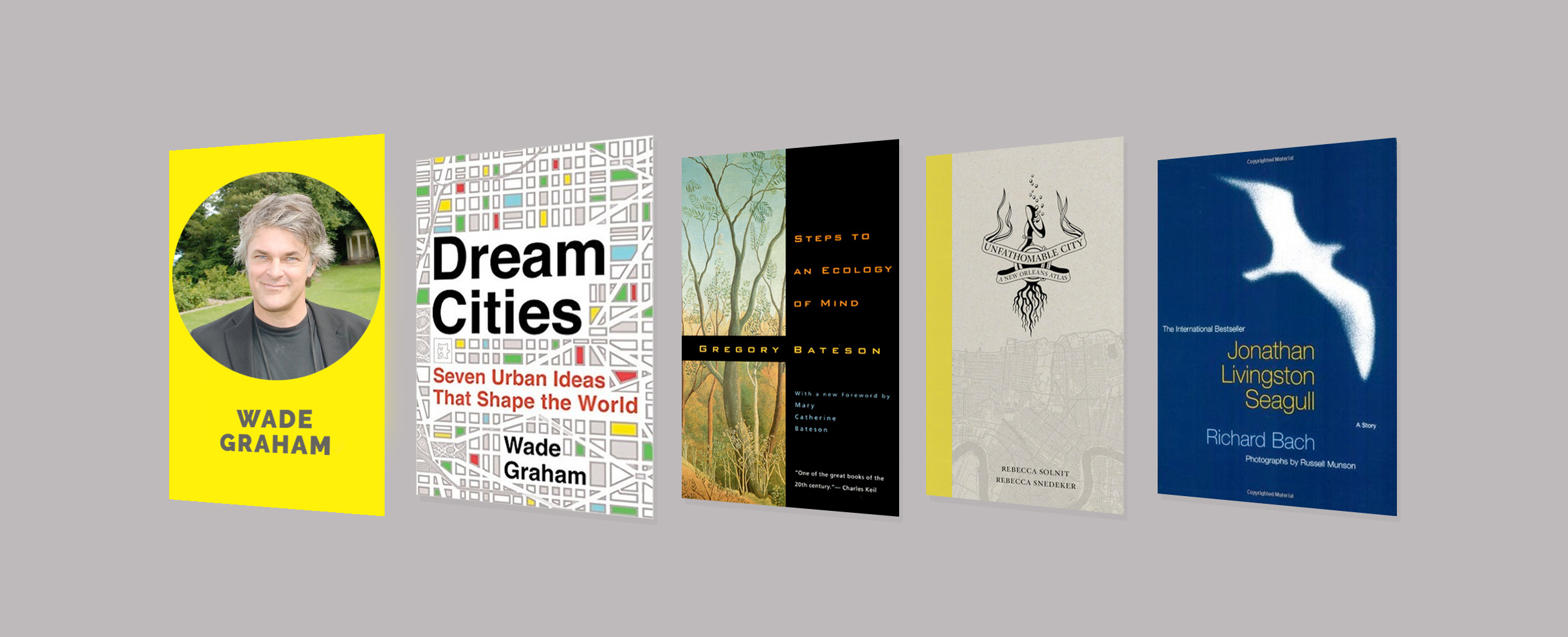 Interview with Wade Graham, author of Dream Cities: Seven Urban Ideas That Shape the World